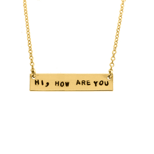 HI, HOW ARE YOU