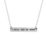 I Hate You so Much